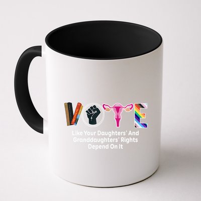 Vote Like Your Daughters And Granddaughters Rights Depend Mug