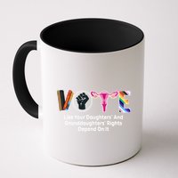 Vote Like Your Daughters And Granddaughters Rights Depend Mug