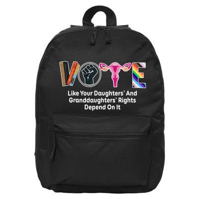 Vote Like Your Daughters And Granddaughters Rights Depend 16 in Basic Backpack