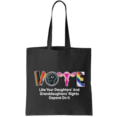 Vote Like Your Daughters And Granddaughters Rights Depend Bag
