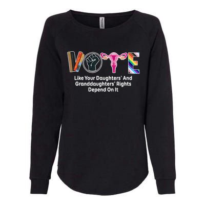 Vote Like Your Daughters And Granddaughters Rights Depend Womens California Wash Sweatshirt