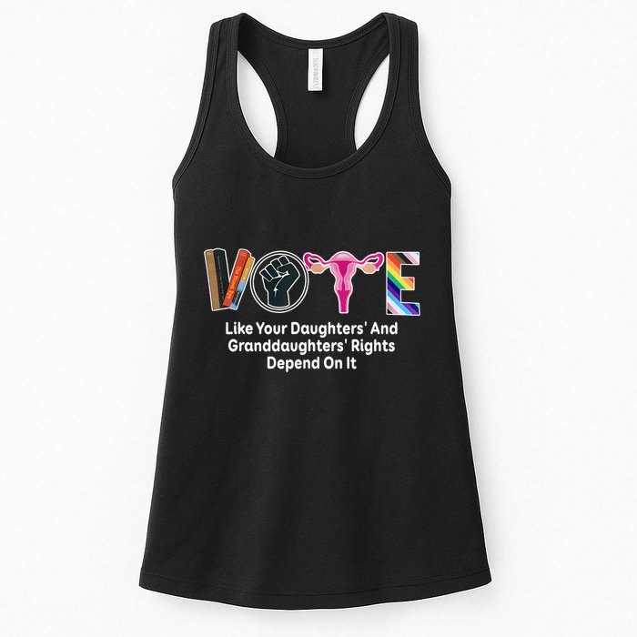 Vote Like Your Daughters And Granddaughters Rights Depend Womens Tank Top