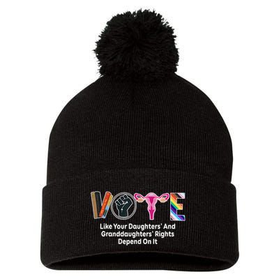 Vote Like Your Daughters And Granddaughters Rights Depend Pom Pom 12in Knit Beanie