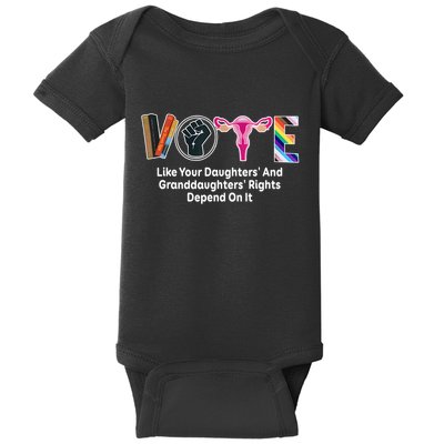 Vote Like Your Daughters And Granddaughters Rights Depend Baby Bodysuit
