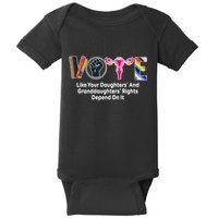 Vote Like Your Daughters And Granddaughters Rights Depend Baby Bodysuit