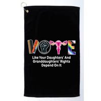 Vote Like Your Daughters And Granddaughters Rights Depend Golf Towel