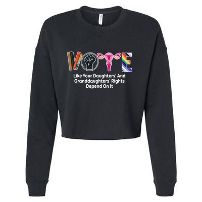 Vote Like Your Daughters And Granddaughters Rights Depend Cropped Pullover Crew