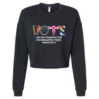Vote Like Your Daughters And Granddaughters Rights Depend Cropped Pullover Crew