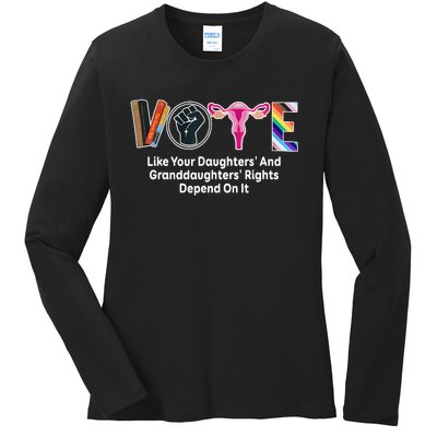 Vote Like Your Daughters And Granddaughters Rights Depend Ladies Long Sleeve Shirt