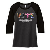 Vote Like Your Daughters And Granddaughters Rights Depend Women's Tri-Blend 3/4-Sleeve Raglan Shirt