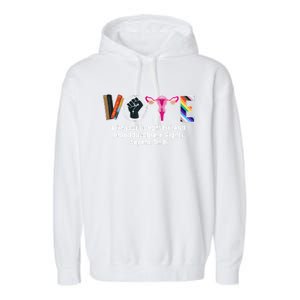 Vote Like Your Daughters And Granddaughters Rights Depend Garment-Dyed Fleece Hoodie