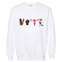 Vote Like Your Daughters And Granddaughters Rights Depend Garment-Dyed Sweatshirt