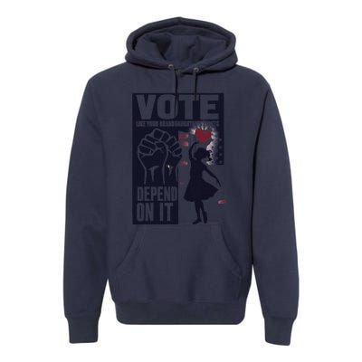 Vote Like Your GranddaughterS Rights Depend On It Sweat Premium Hoodie