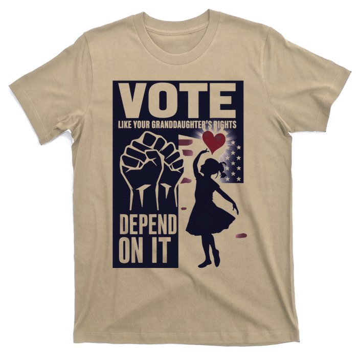 Vote Like Your GranddaughterS Rights Depend On It Sweat T-Shirt