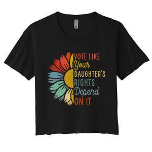 Vote Like Your GranddaughterS Rights Depend On It Women's Crop Top Tee