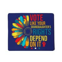 Vote Like Your Daughters Granddaughters Rights Depend On It Mousepad