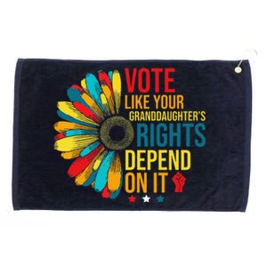 Vote Like Your Daughters Granddaughters Rights Depend On It Grommeted Golf Towel