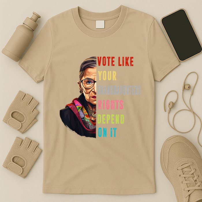 Vote Like Your GranddaughterS Rights Depend On It Funny T-Shirt