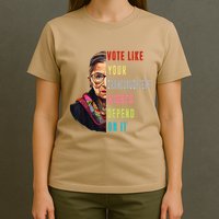 Vote Like Your GranddaughterS Rights Depend On It Funny T-Shirt