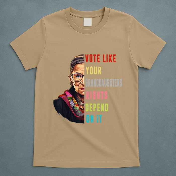 Vote Like Your GranddaughterS Rights Depend On It Funny T-Shirt