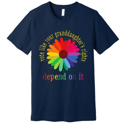 Vote Like Your GranddaughterS Rights Depend On It Premium T-Shirt