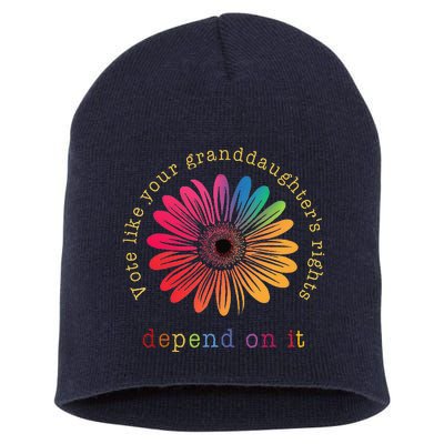 Vote Like Your GranddaughterS Rights Depend On It Short Acrylic Beanie