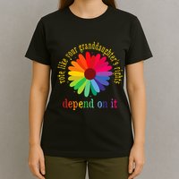 Vote Like Your GranddaughterS Rights Depend On It T-Shirt