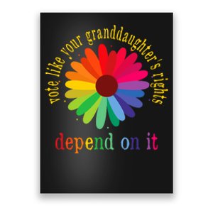 Vote Like Your GranddaughterS Rights Depend On It Poster