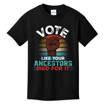 Vote Like Your Ancestors Died For It Black Votes Matter Kids T-Shirt