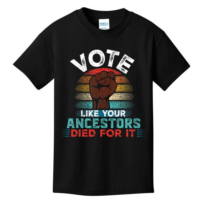 Vote Like Your Ancestors Died For It Black Votes Matter Kids T-Shirt