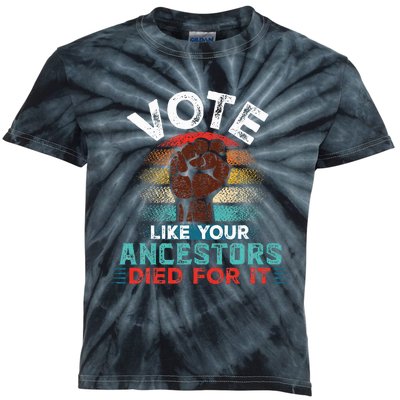 Vote Like Your Ancestors Died For It Black Votes Matter Kids Tie-Dye T-Shirt