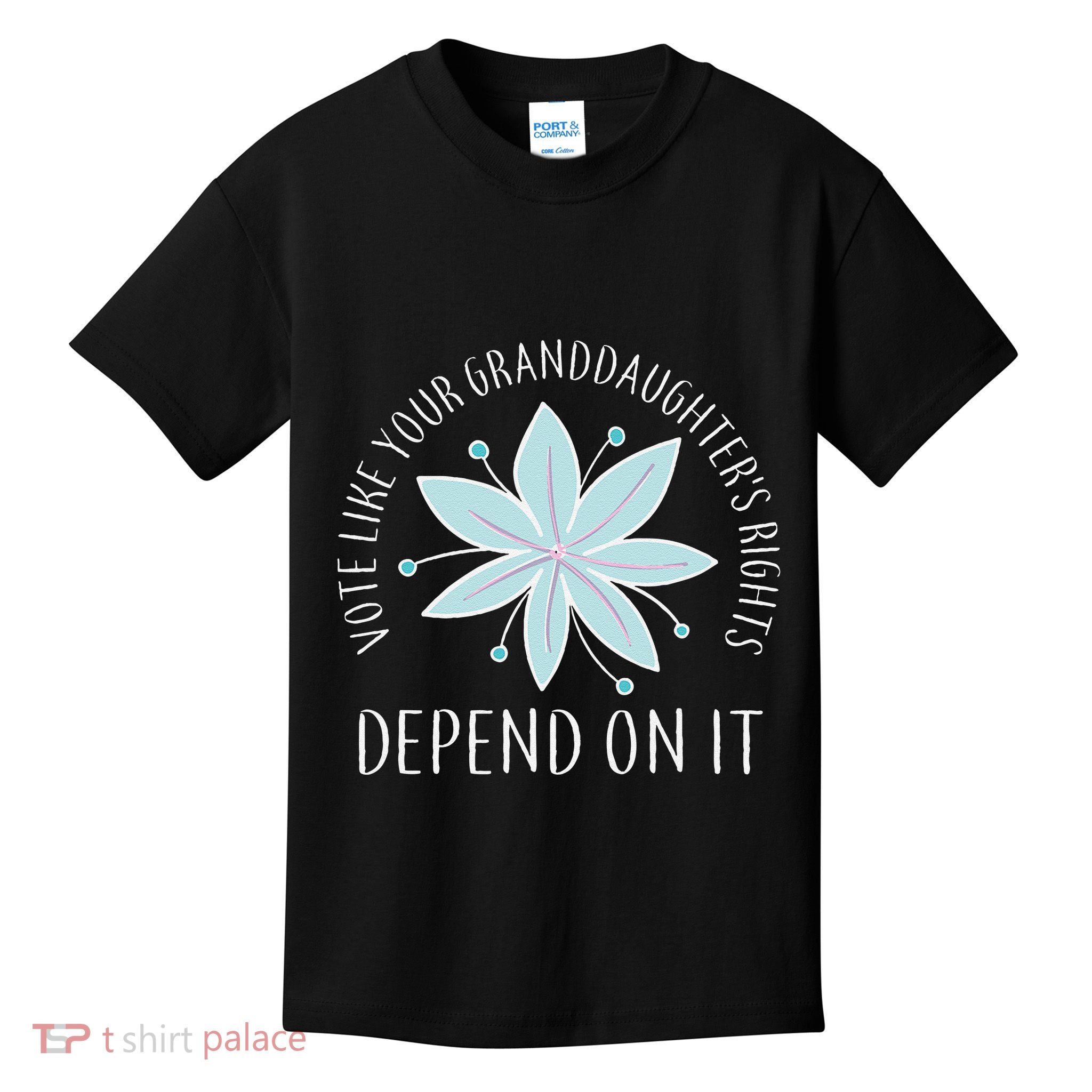 Vote Like Your GranddaughterS Rights Depend On It Feminist Kids T-Shirt