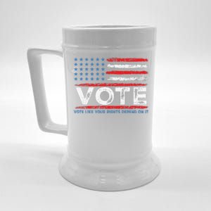 Vote Like Your Rights Depend On It 2024 Election Gift Beer Stein