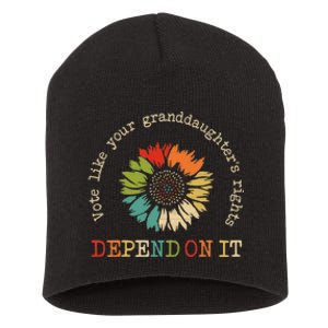 Vote Like Your GranddaughterS Rights Depend On It Short Acrylic Beanie