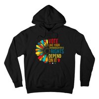 Vote Like Your Daughters Granddaughters Rights Depend On It Hoodie