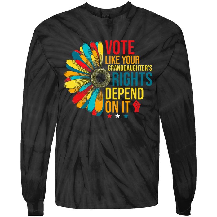 Vote Like Your Daughters Granddaughters Rights Depend On It Tie-Dye Long Sleeve Shirt