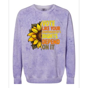 Vote Like Your GranddaughterS Rights Depend On It Colorblast Crewneck Sweatshirt