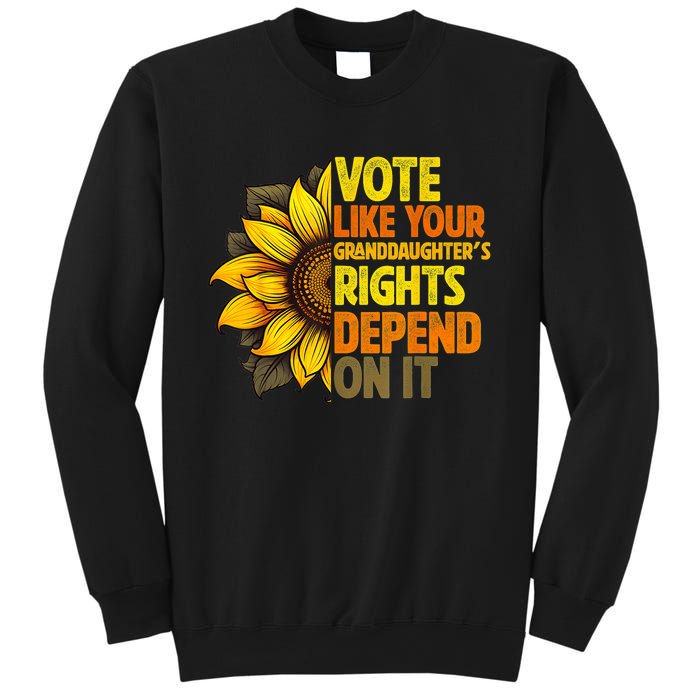 Vote Like Your GranddaughterS Rights Depend On It Sweatshirt