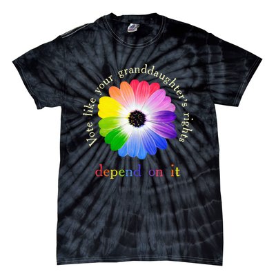 Vote Like Your Granddaughters Rights Depend On It Tie-Dye T-Shirt