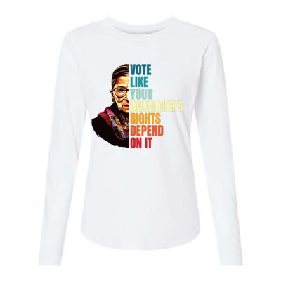 Vote Like Your Daughters Rights Depend On It Rbg Quote Womens Cotton Relaxed Long Sleeve T-Shirt