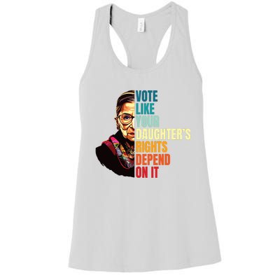 Vote Like Your Daughters Rights Depend On It Rbg Quote Women's Racerback Tank