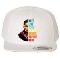 Vote Like Your Daughters Rights Depend On It Rbg Quote Wool Snapback Cap