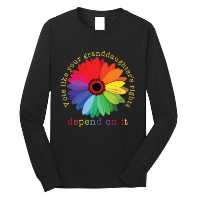 Vote Like Your Granddaughters Rights Depend On It Long Sleeve Shirt