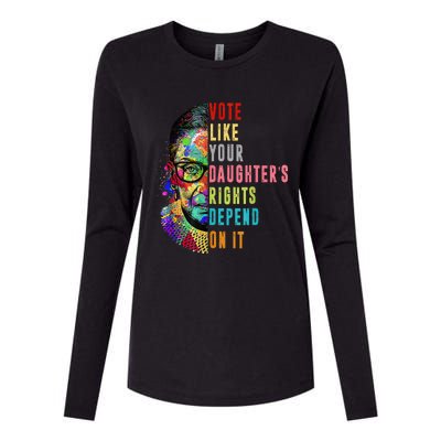 Vote Like Your DaughterS Rights Depend On It Feminist Rbg Womens Cotton Relaxed Long Sleeve T-Shirt