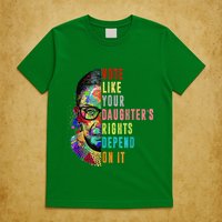 Vote Like Your DaughterS Rights Depend On It Feminist Rbg T-Shirt