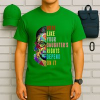 Vote Like Your DaughterS Rights Depend On It Feminist Rbg T-Shirt