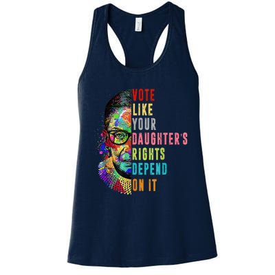 Vote Like Your DaughterS Rights Depend On It Feminist Rbg Women's Racerback Tank