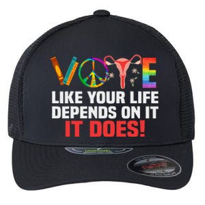 Vote Like Your Life Depends On It Feminist Gift Flexfit Unipanel Trucker Cap