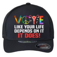 Vote Like Your Life Depends On It Feminist Gift Flexfit Unipanel Trucker Cap