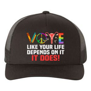 Vote Like Your Life Depends On It Feminist Gift Yupoong Adult 5-Panel Trucker Hat